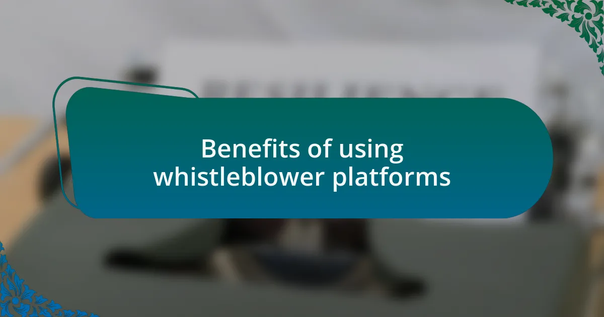 Benefits of using whistleblower platforms
