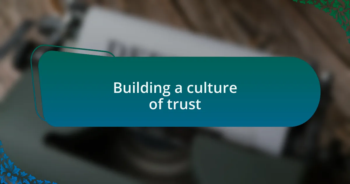 Building a culture of trust