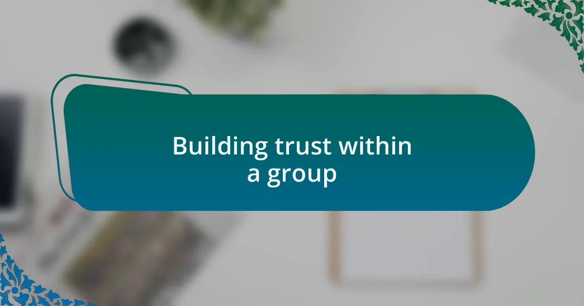 Building trust within a group