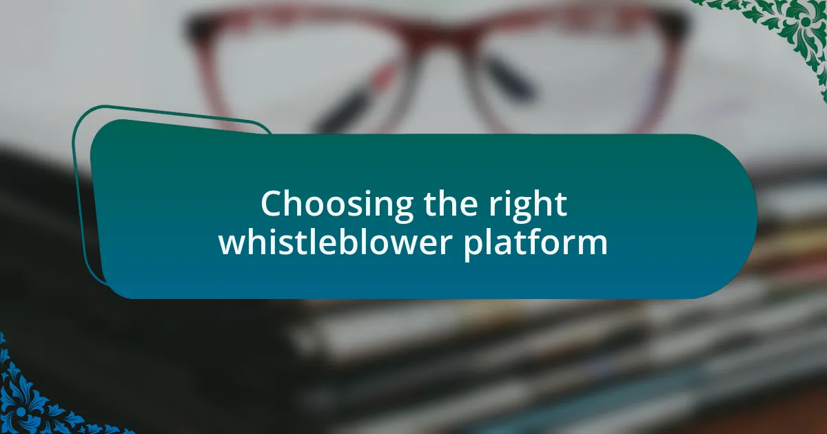 Choosing the right whistleblower platform