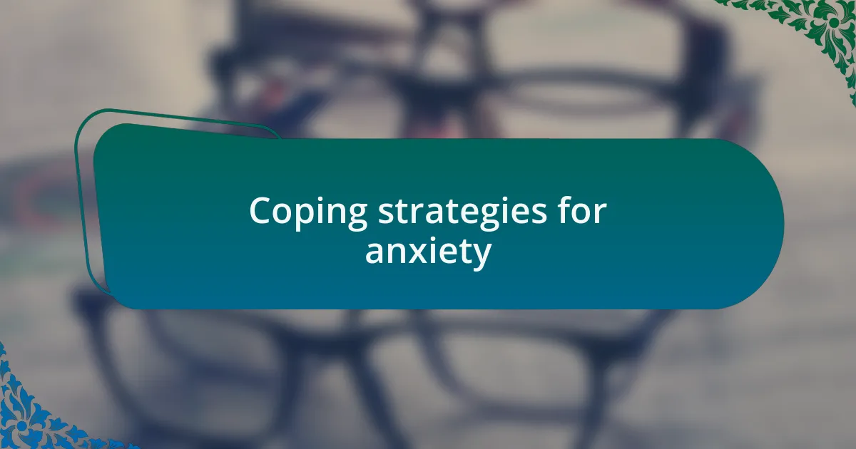 Coping strategies for anxiety