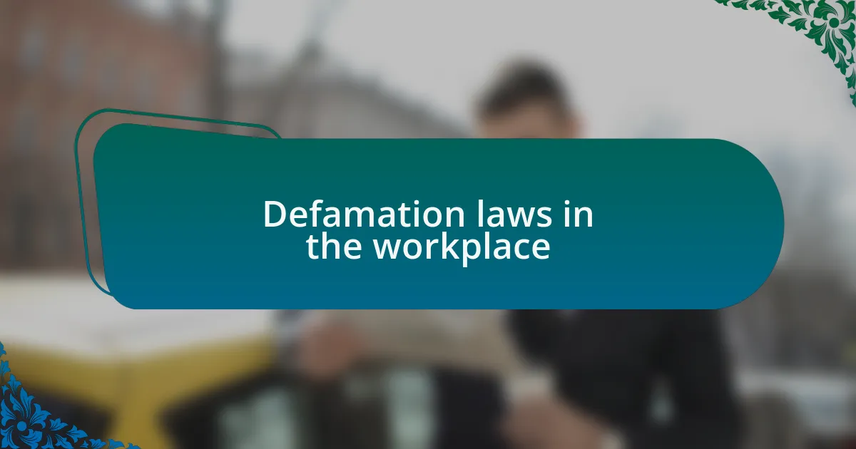 Defamation laws in the workplace