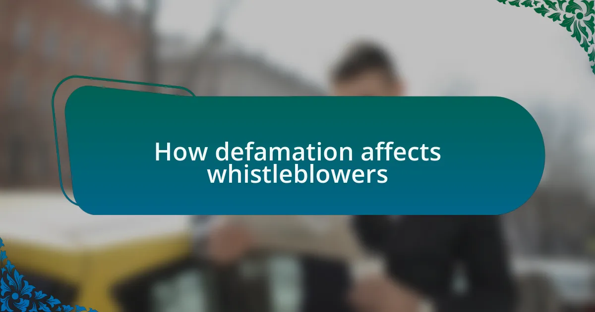 How defamation affects whistleblowers