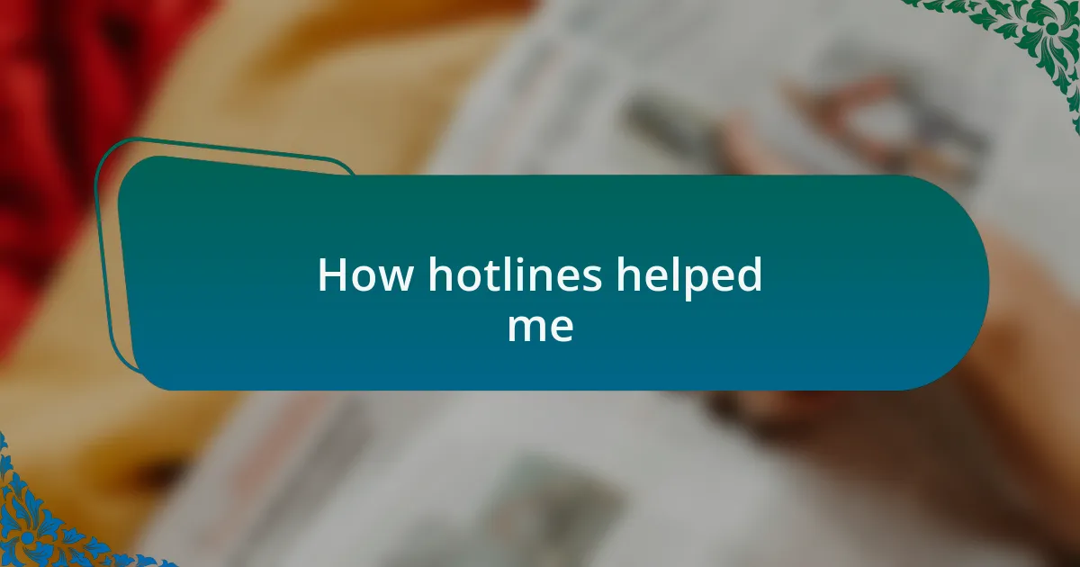 How hotlines helped me