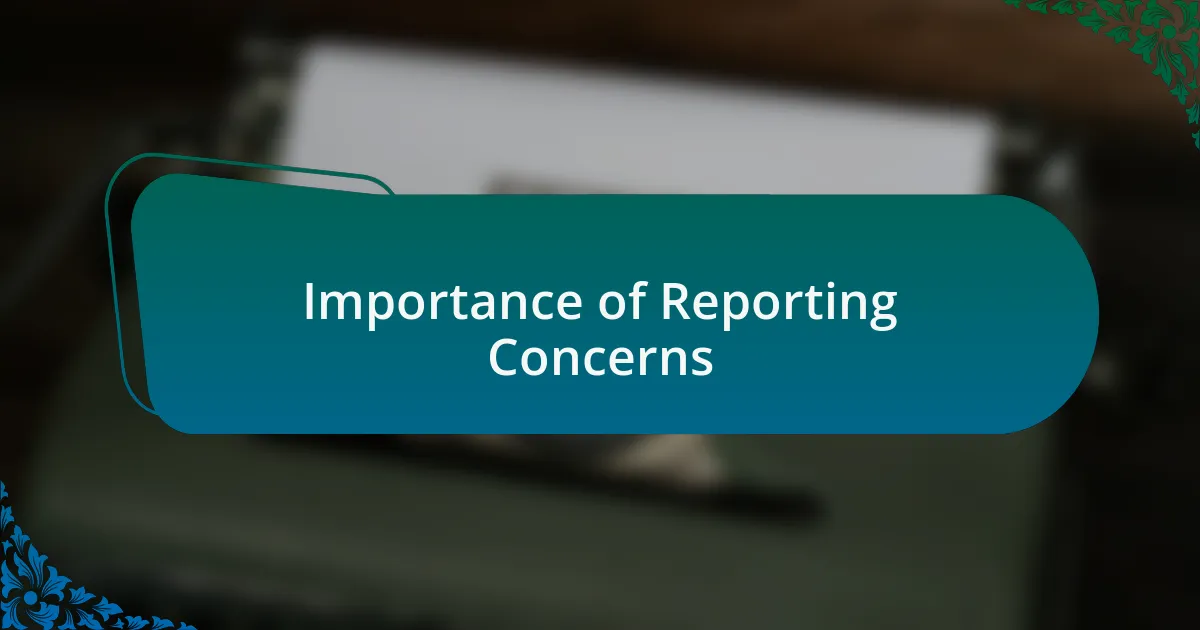 Importance of Reporting Concerns