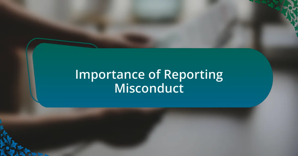 Importance of Reporting Misconduct