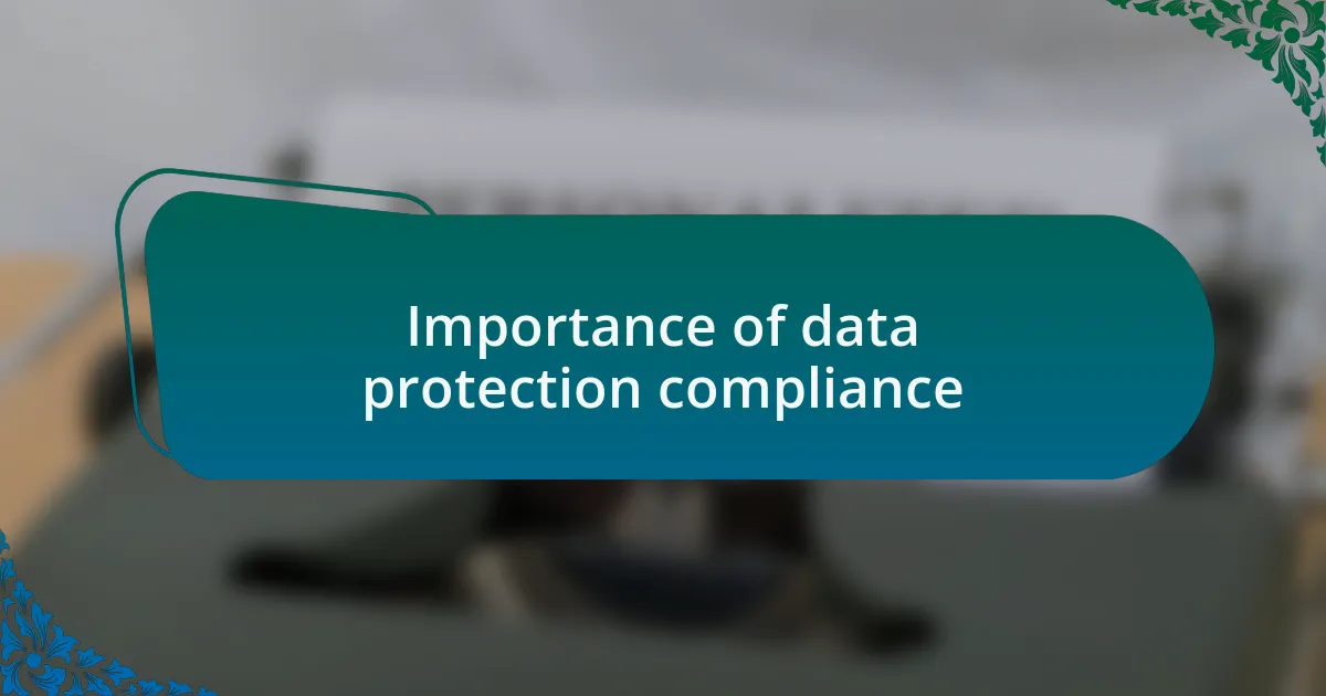Importance of data protection compliance