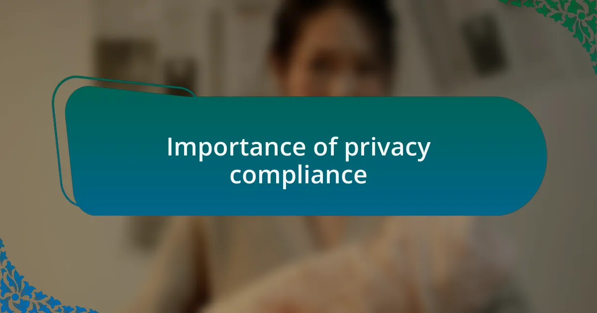 Importance of privacy compliance