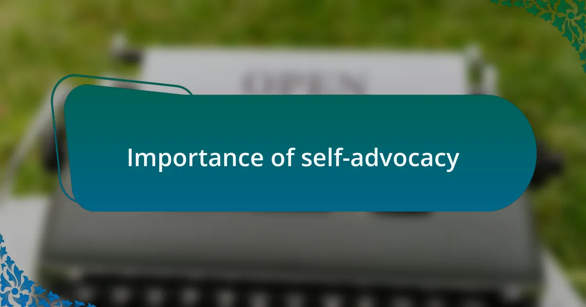 Importance of self-advocacy