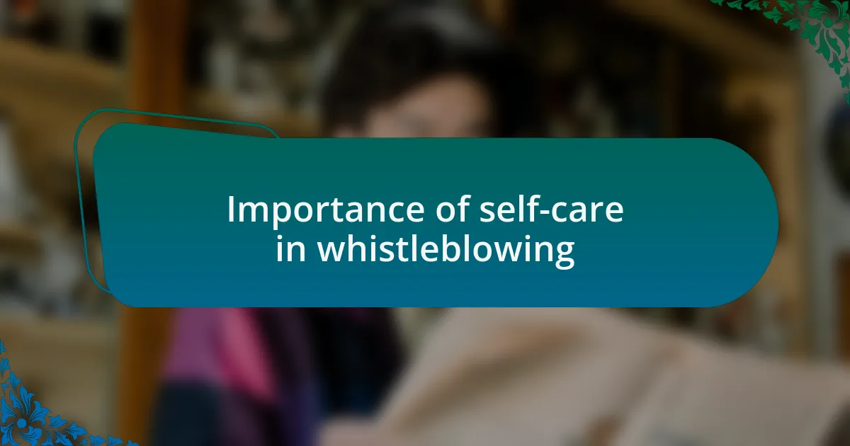 Importance of self-care in whistleblowing