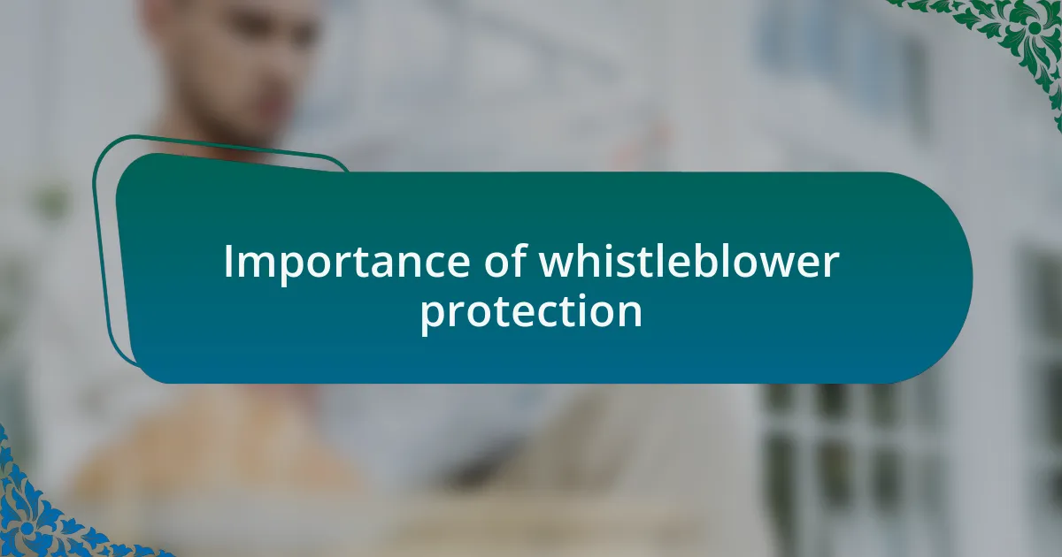 Importance of whistleblower protection