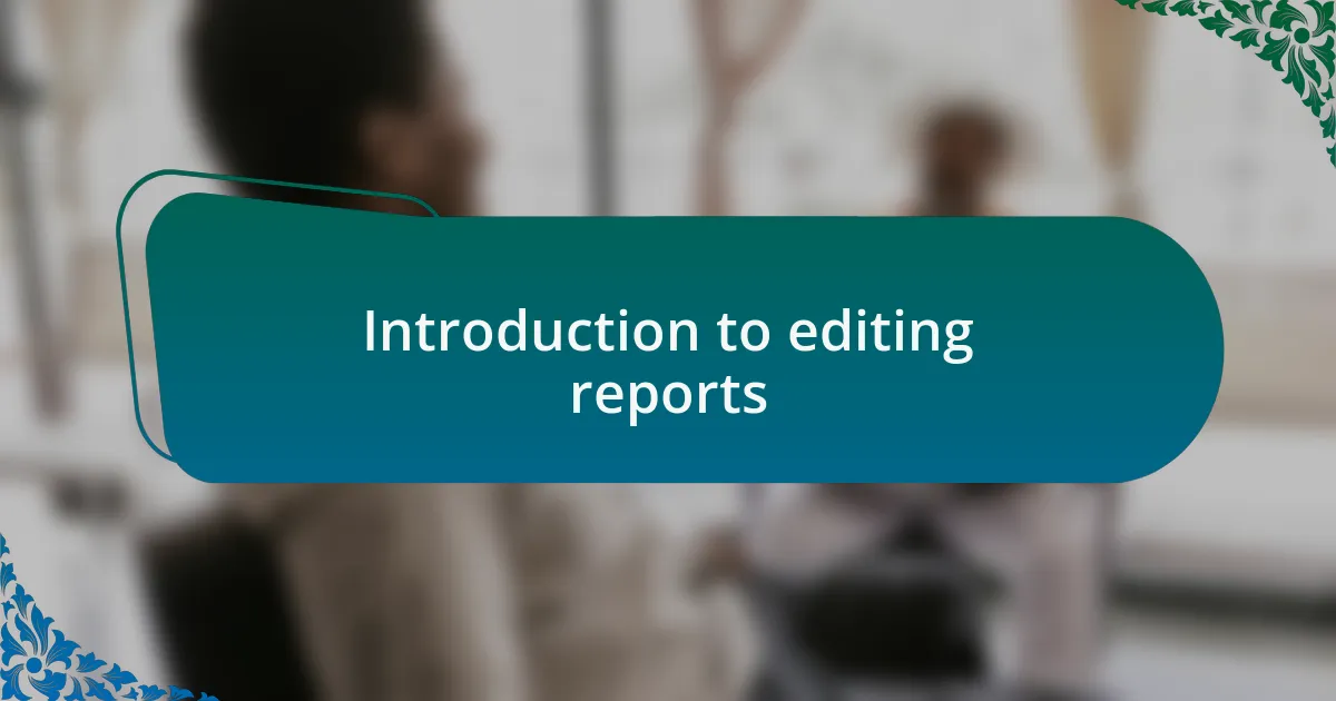 Introduction to editing reports
