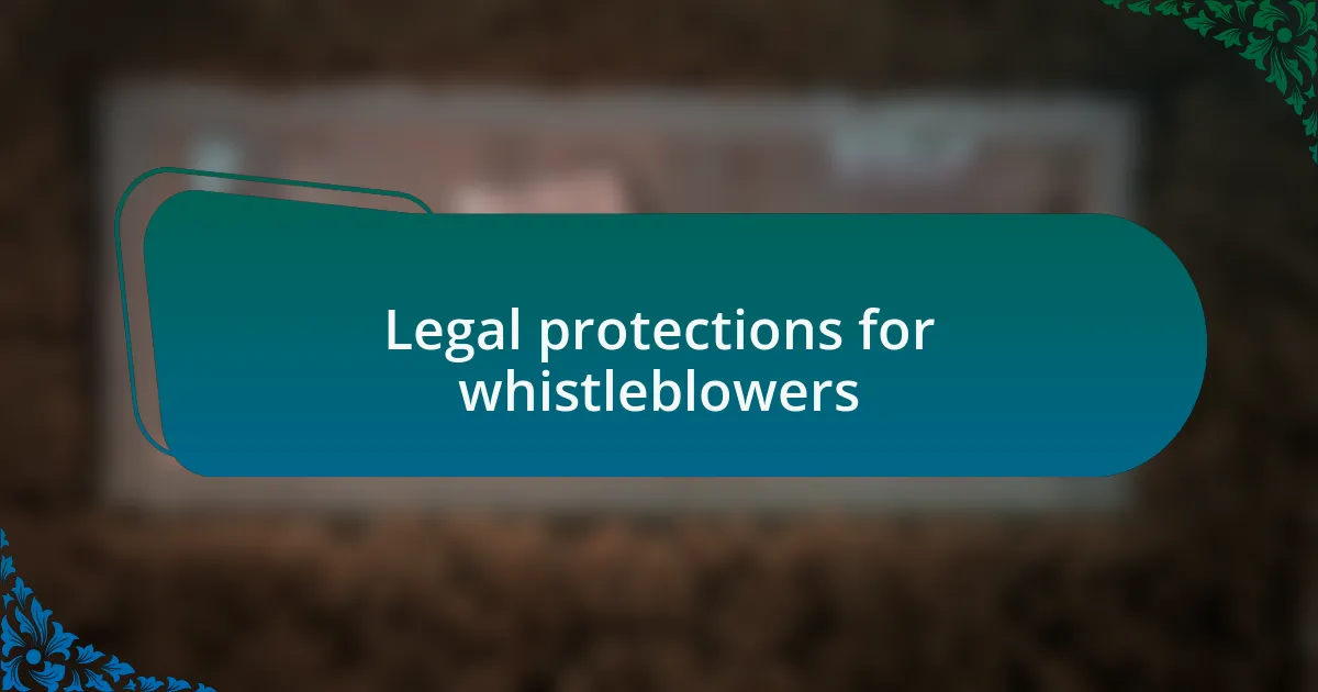 Legal protections for whistleblowers