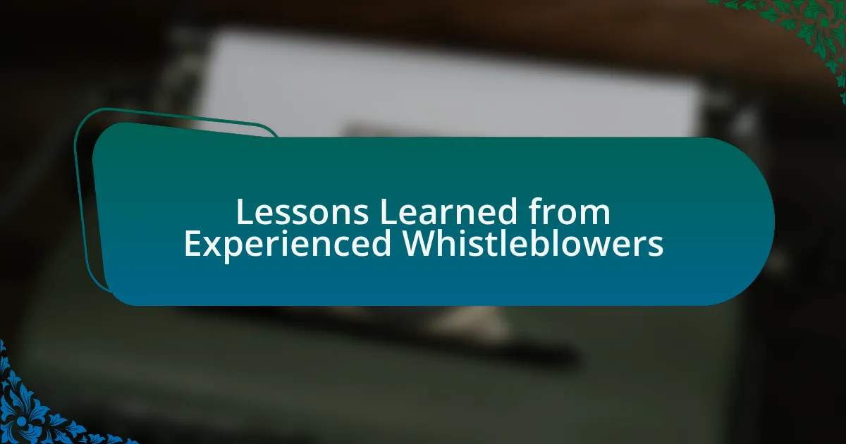 Lessons Learned from Experienced Whistleblowers