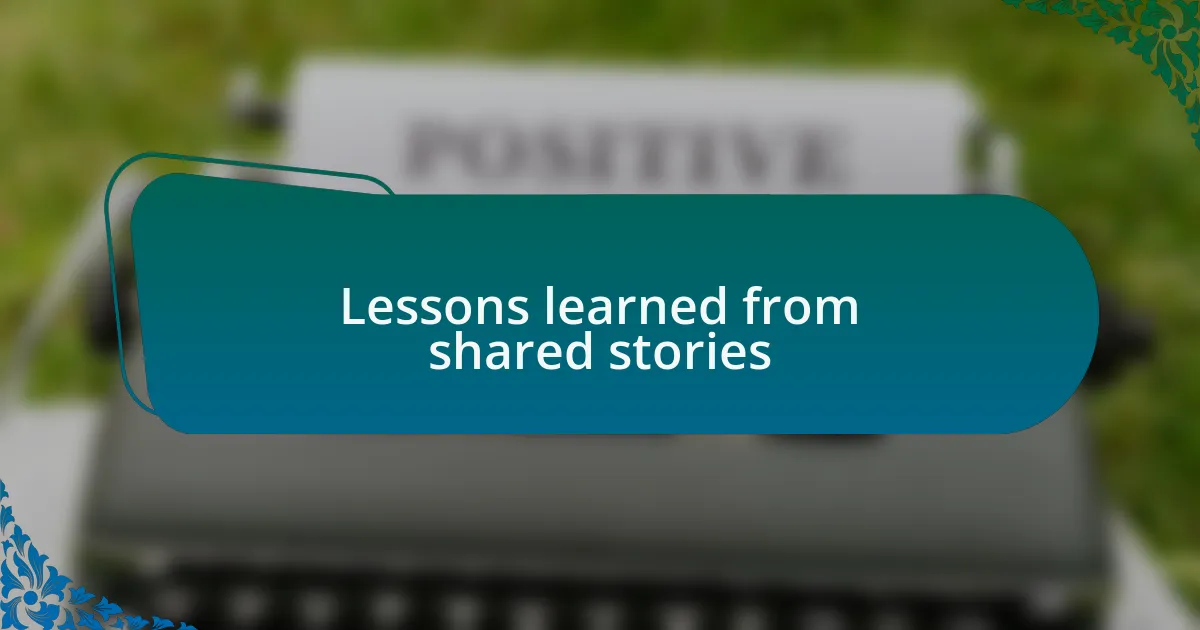 Lessons learned from shared stories
