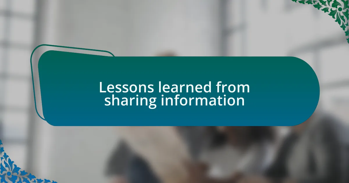 Lessons learned from sharing information