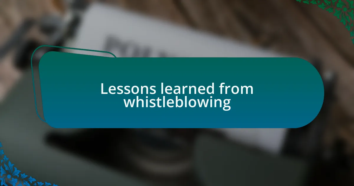 Lessons learned from whistleblowing