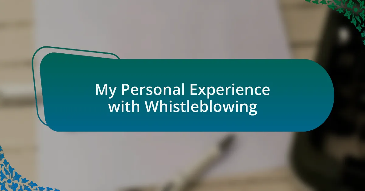 My Personal Experience with Whistleblowing