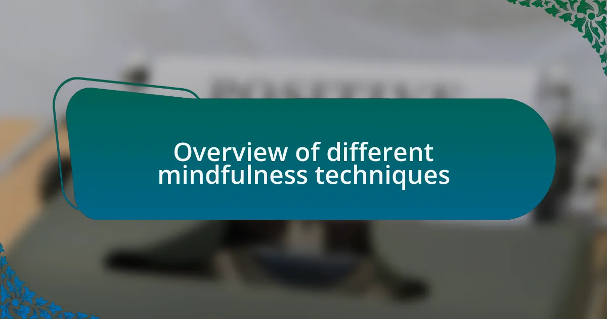 Overview of different mindfulness techniques