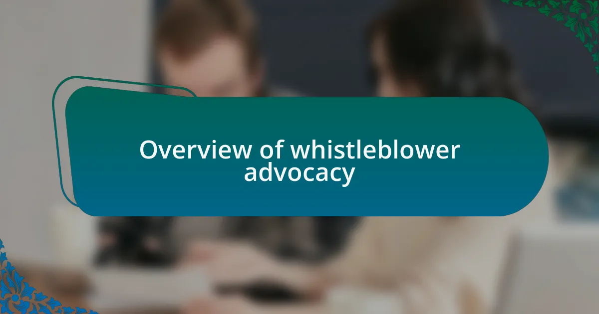 Overview of whistleblower advocacy