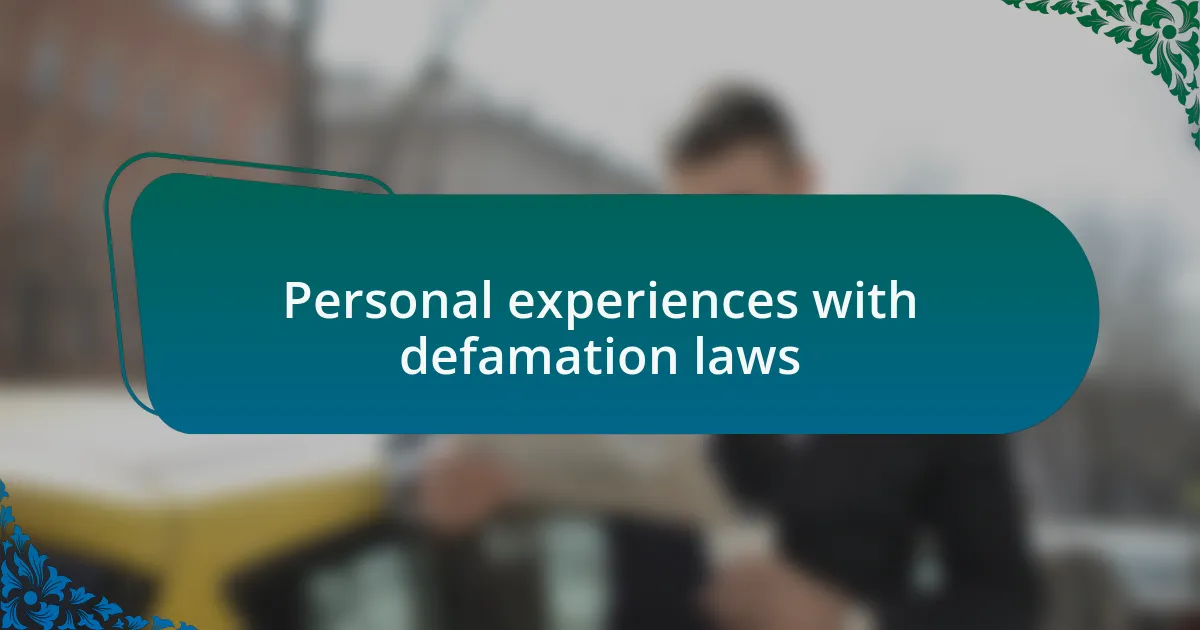 Personal experiences with defamation laws