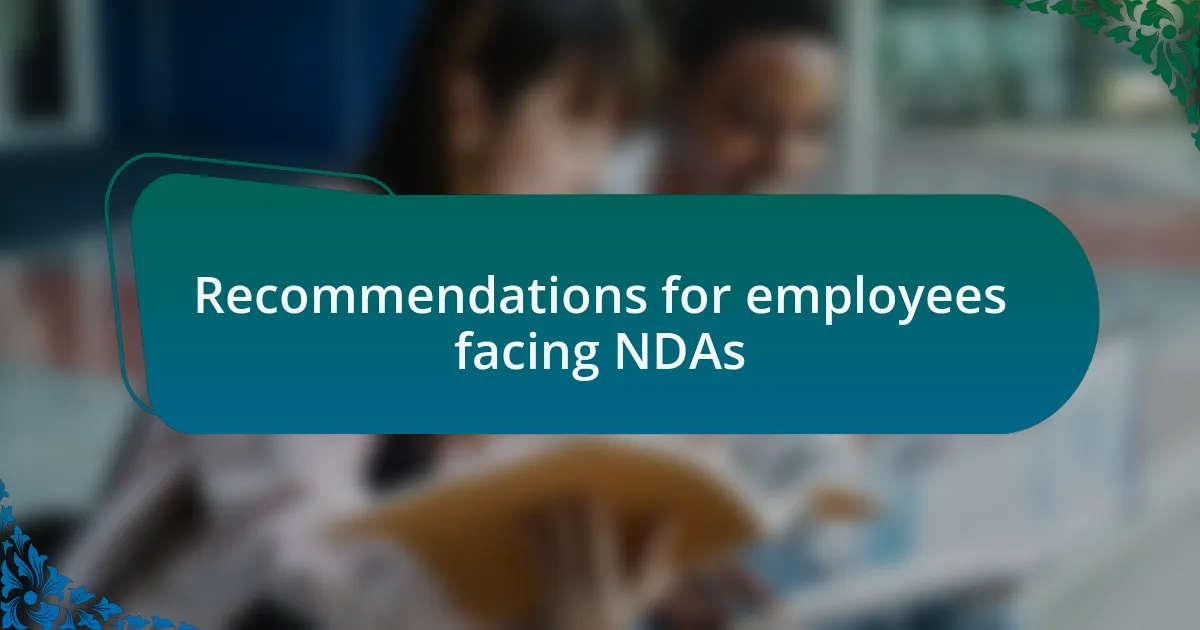 Recommendations for employees facing NDAs