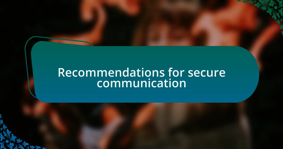 Recommendations for secure communication