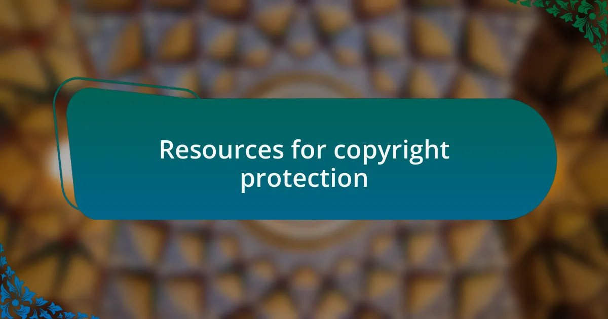 Resources for copyright protection