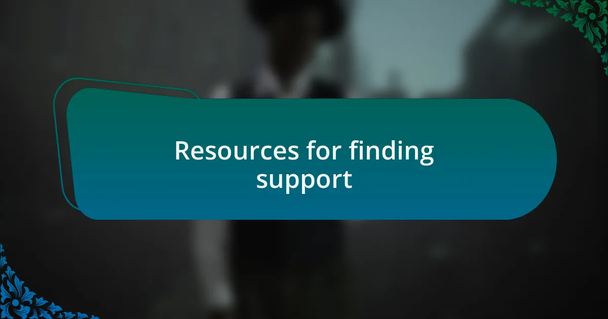 Resources for finding support