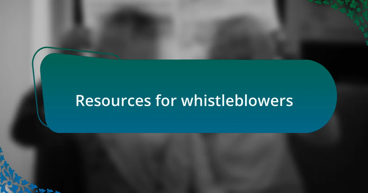 Resources for whistleblowers
