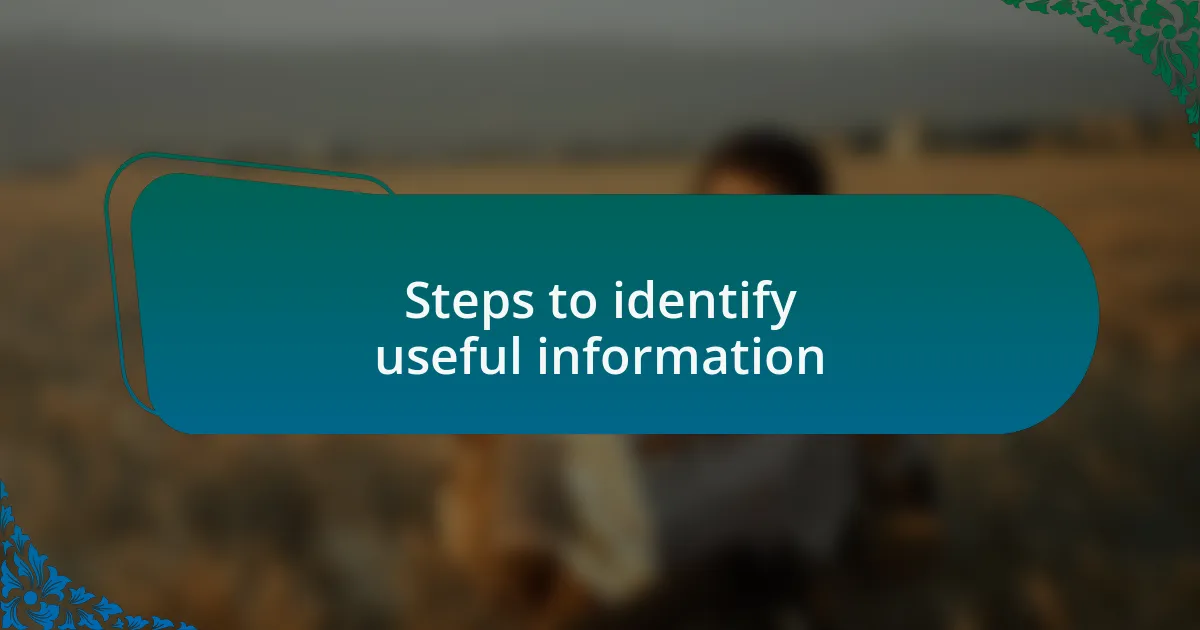 Steps to identify useful information