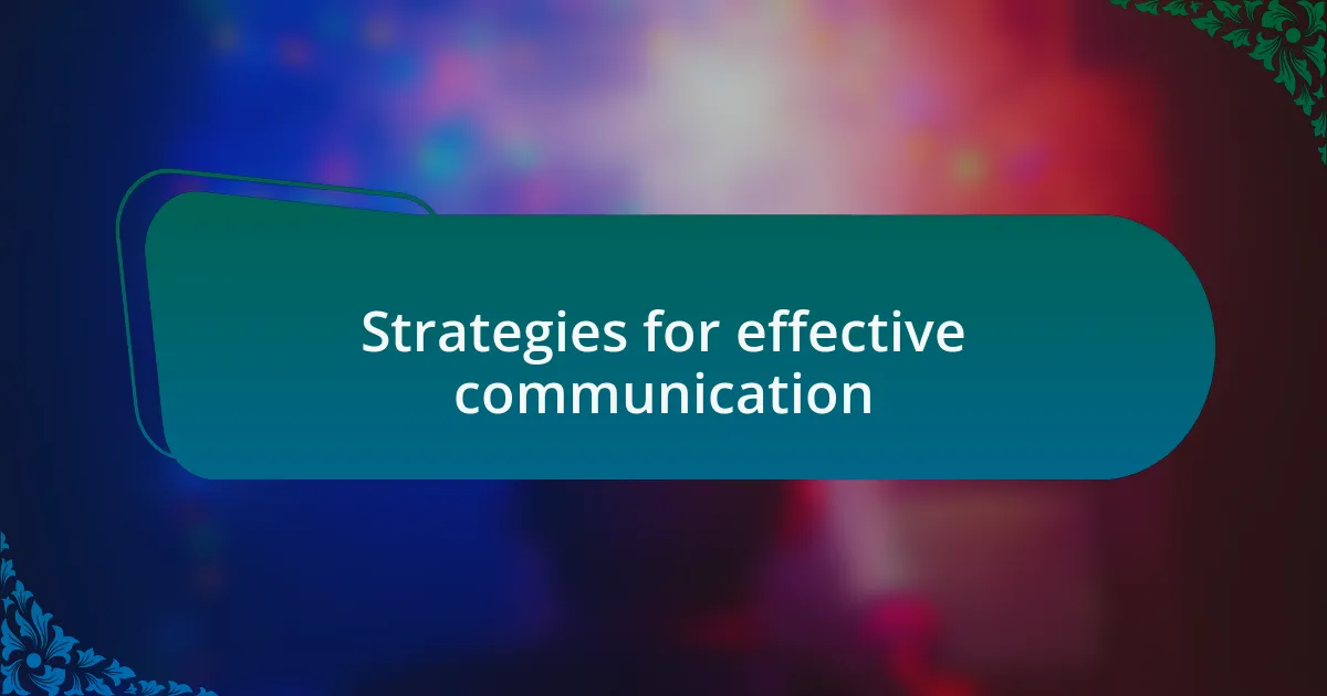 Strategies for effective communication