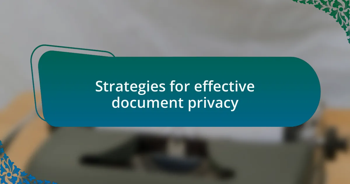 Strategies for effective document privacy