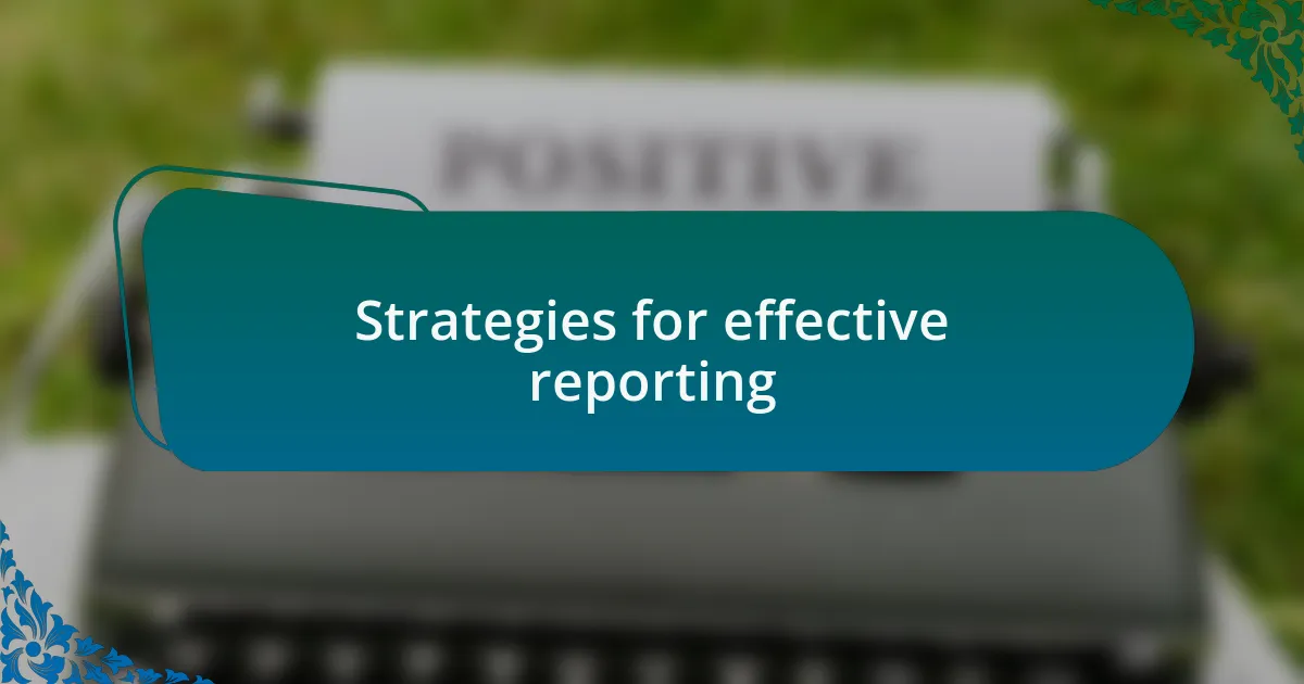 Strategies for effective reporting