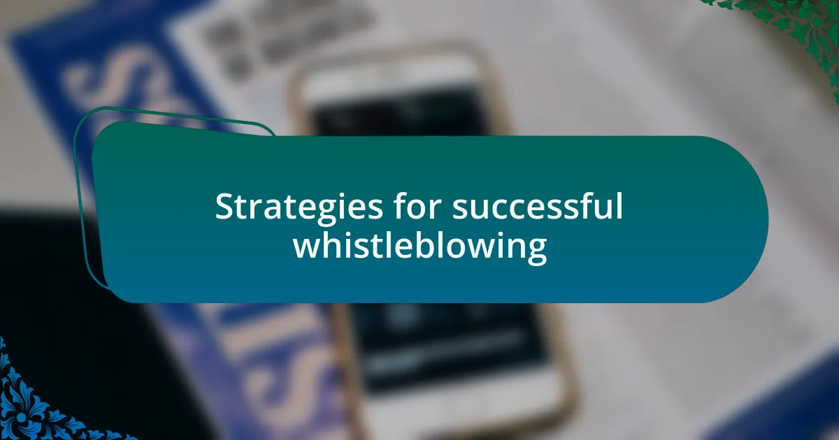Strategies for successful whistleblowing