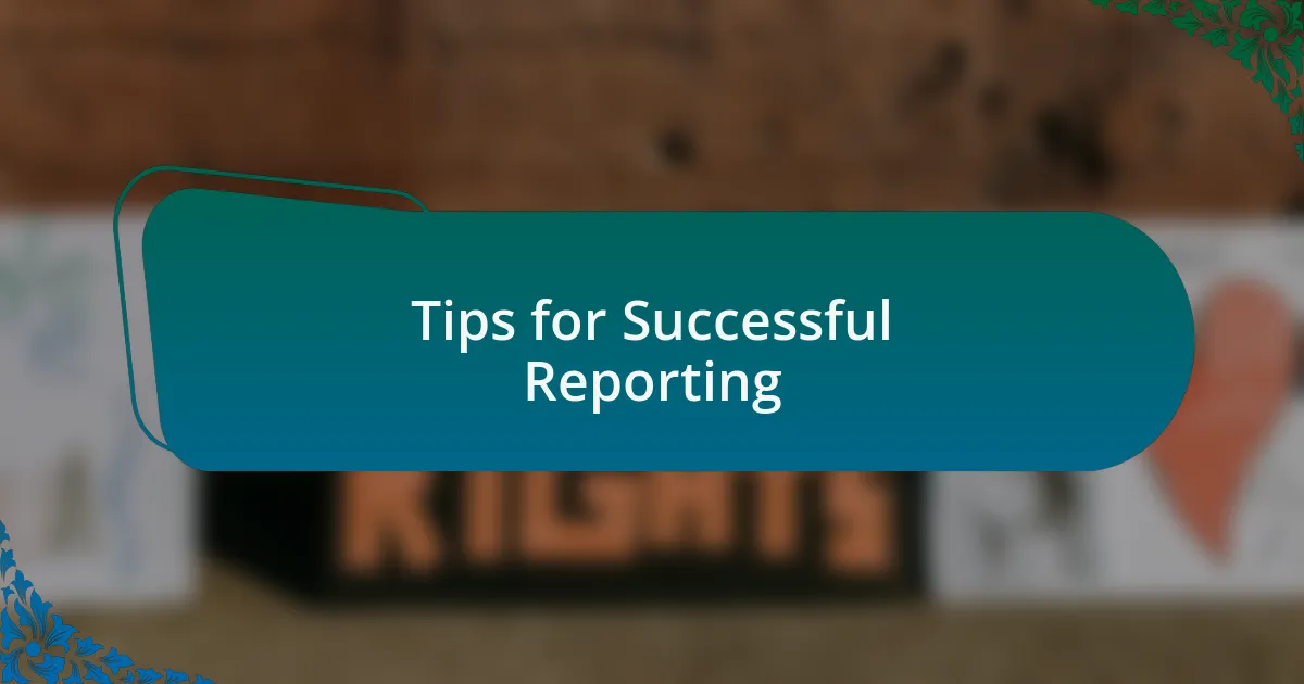 Tips for Successful Reporting