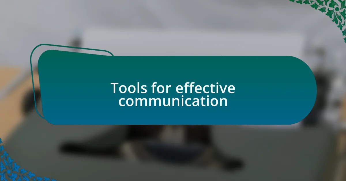 Tools for effective communication