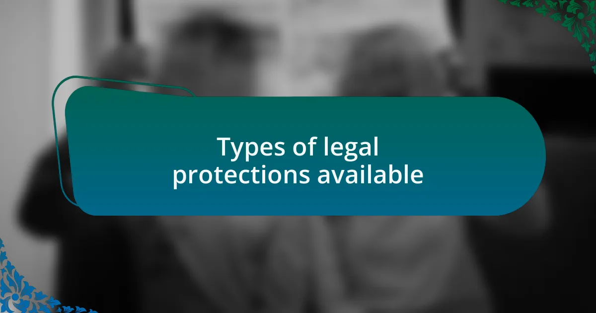 Types of legal protections available