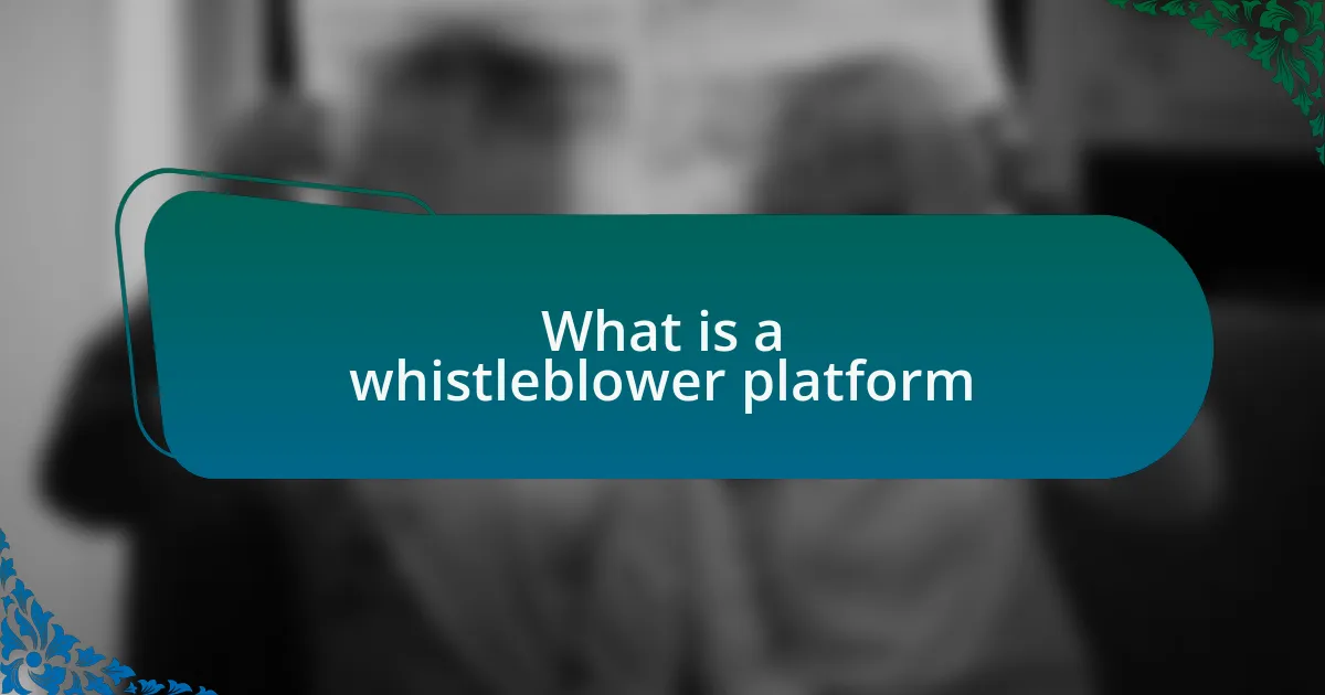 What is a whistleblower platform
