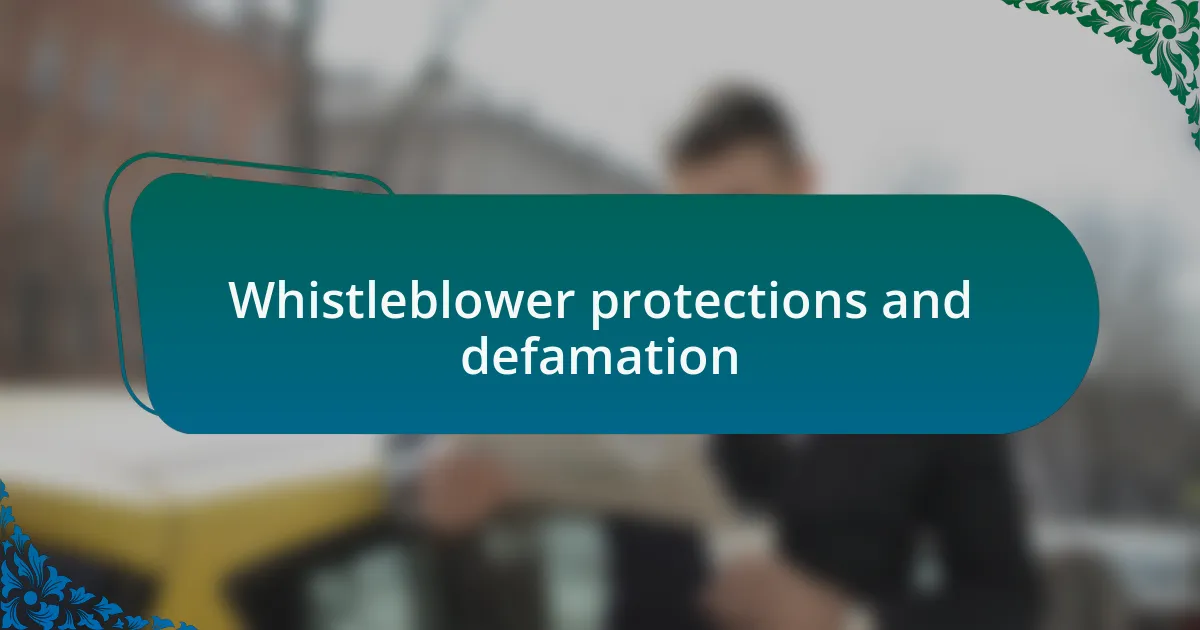 Whistleblower protections and defamation